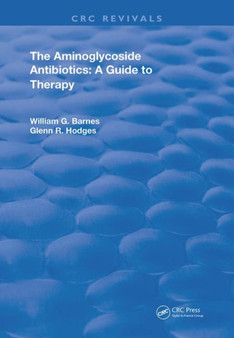 Aminoglycoside Antibiotics A Guide To Therapy by William G. Barnes - Hardback