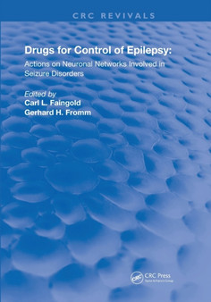 Drugs for the Control of Epilepsy : Actions on Neuronal Networks Involved in Seizure Disorders by Carl L. Faingold - Paperback