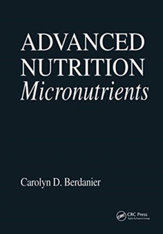 Advanced Nutrition Micronutrients by Carolyn D. Berdanier - Paperback