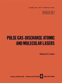 Pulse Gas-Discharge Atomic and Molecular Lasers : 81 by N.G. Basov - Hardback