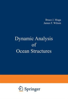 Dynamic Analysis of Ocean Structures by Bruce Muga - Hardback