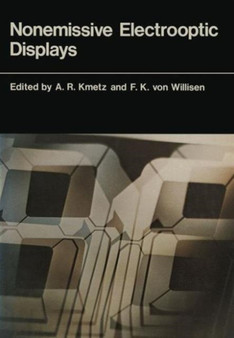 Nonemissive Electrooptic Displays by A. Kmetz - Hardback