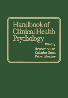 Handbook of Clinical Health Psychology by C. Green - Hardback
