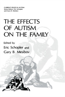 The Effects of Autism on the Family by Eric Schopler - Hardback