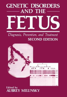 Genetic Disorders and the Fetus : Diagnosis, Prevention, and Treatment by Aubrey Milunsky - Hardback
