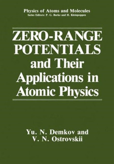 Zero-Range Potentials and Their Applications in Atomic Physics : Physics of Atoms and Molecules by Yu.N. Demkov - Hardback
