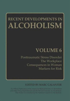Recent Developments in Alcoholism : Volume 6 by Marc Galanter - Hardback