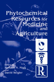 Phytochemical Resources for Medicine and Agriculture by H.N. Nigg - Hardback