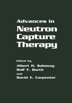 Advances in Neutron Capture Therapy by R.F. Barth - Hardback