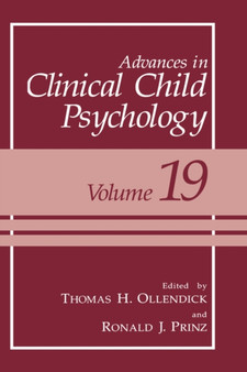 Advances in Clinical Child Psychology : 19 by Thomas H. Ollendick - Hardback