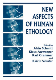 New Aspects of Human Ethology by Klaus Atzwanger - Hardback