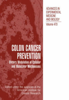 Colon Cancer Prevention : Dietary Modulation of Cellular and Molecular Mechanisms : 470 by American Institute for Cancer Resea - Hardback