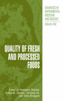 Quality of Fresh and Processed Foods : 542 by Fereidoon Shahidi - Hardback