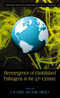Reemergence of Established Pathogens in the 21st Century by I.W. Fong - Hardback