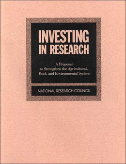 Investing in Research : A Proposal to Strengthen the Agricultural, Food, and Environmental System by National Research Council - Paperback