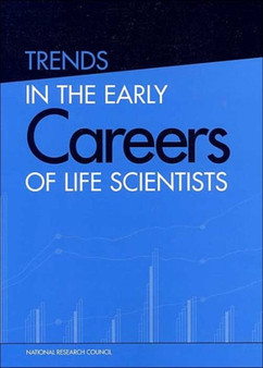 Trends in the Early Careers of Life Scientists by National Research Council - Paperback