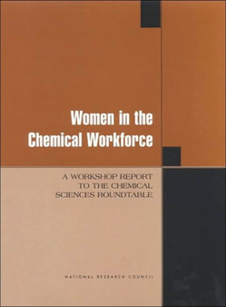 Women in the Chemical Workforce : A Workshop Report to the Chemical Sciences Roundtable by National Research Council - Paperback