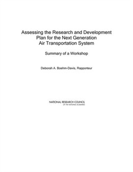 Assessing the Research and Development Plan for the Next Generation Air Transportation System : Summary of a Workshop by National Research Council - Paperback