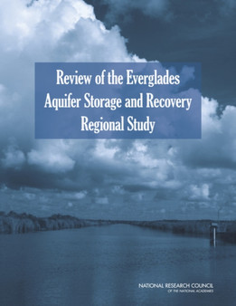 Review of the Everglades Aquifer Storage and Recovery Regional Study by National Research Council - Paperback