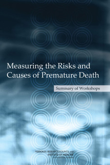 Measuring the Risks and Causes of Premature Death : Summary of Workshops by National Research Council - Paperback