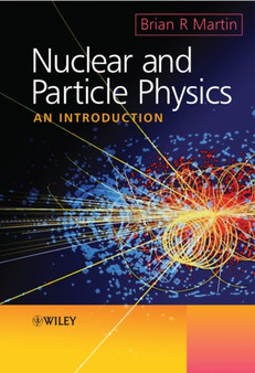 Nuclear and Particle Physics : An Introduction by B.R. Martin - Hardback