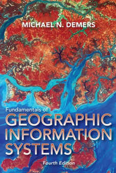 Fundamentals of Geographic Information Systems by Michael N. DeMers - Hardback