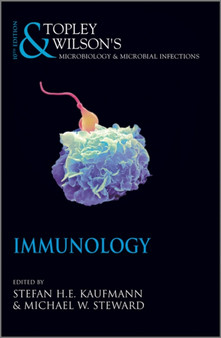 Topley and Wilson's Microbiology and Microbial Infections : Immunology by Stefan H.E. Kaufmann - Hardback