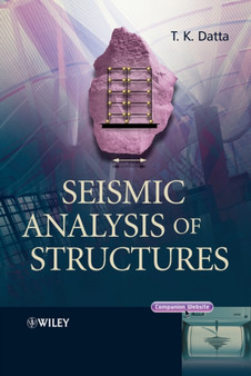 Seismic Analysis of Structures by T.K. Datta - Hardback