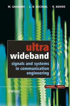 Ultra Wideband Signals and Systems in Communication Engineering by Mohammad Ghavami - Hardback