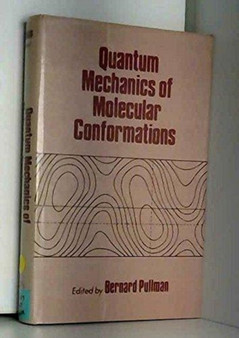 Quantum Mechanics of Molecular Conformations by B PULLMAN - Hardback