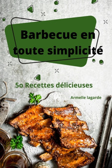 Barbecue en toute simplicite