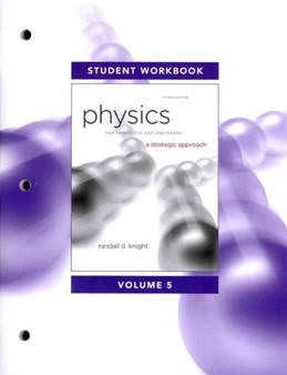 Student Workbook for Physics for Scientists and Engineers : A Strategic Approach, Vol. 5 (Chs 36-42) by Randall D. Knight - Paperback