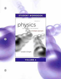 Student Workbook for Physics for Scientists and Engineers : A Strategic Approach, Vol. 4 (Chs 25-36) by Randall D. Knight - Paperback
