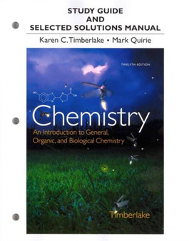 Study Guide and Selected Solutions Manual for Chemistry : An Introduction to General, Organic, and Biological Chemistry by Karen C. Timberlake - Paperback