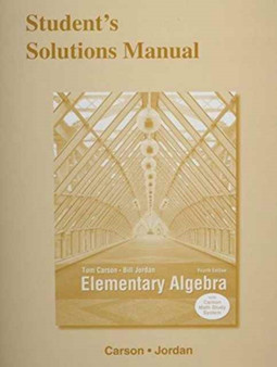 Student's Solutions Manual for Elementary Algebra by Tom Carson - Paperback