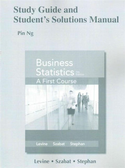 Study Guide and Student's Solutions Manual for Business Statistics : A First Course by David Levine - Paperback