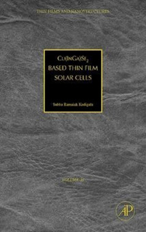 Thin Films and Nanostructures, Volume 35 : Cu (In1-Xgax)Se2 Based Thin Film Cells by Subba Ramaiah Kodigala - Paperback