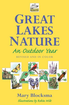 Great Lakes Nature : An Outdoor Year by Mary Blocksma - Paperback