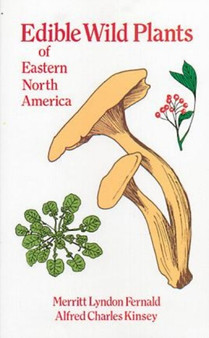 Edible Wild Plants of Eastern North America by Merritt Lyndon Fernald - Paperback