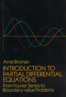 Introduction to Partial Differential Equations : From Fourier Series to Boundary Value Problems by Anne Broman - Paperback