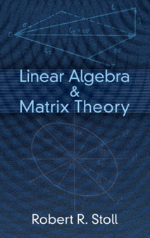 Linear Algebra and Matrix Theory by Stoll Stoll - Paperback