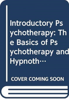 Introductory Psychotherapy : The Basics of Psychotherapy and Hypnotherapy by Evie Bentley - Hardback