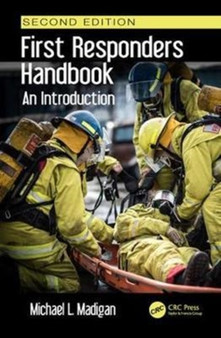 First Responders Handbook : An Introduction, Second Edition by Michael L. Madigan - Hardback