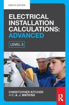 Electrical Installation Calculations: Advanced by Christopher Kitcher - Hardback