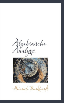 Algebraische Analysis by Heinrich Burkhardt - Paperback