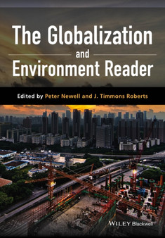 The Globalization and Environment Reader by Pete Newell - Hardback