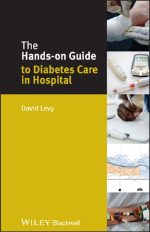 The Hands-on Guide to Diabetes Care in Hospital by David Levy - Paperback