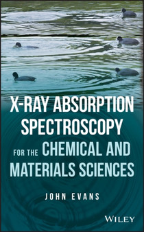 X-ray Absorption Spectroscopy for the Chemical and Materials Sciences by John Evans - Hardback