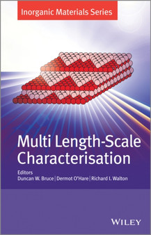 Multi Length-Scale Characterisation by Duncan W. Bruce - Hardback