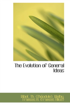 The Evolution of General Ideas by Ribot Th - Paperback